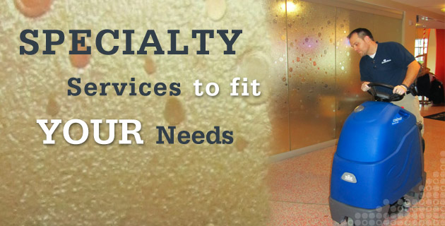 Specialty Services to fit your needs